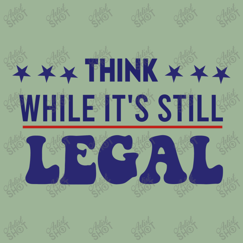 Think While It's Still Legal Political Urban Heavy T-shirt | Artistshot