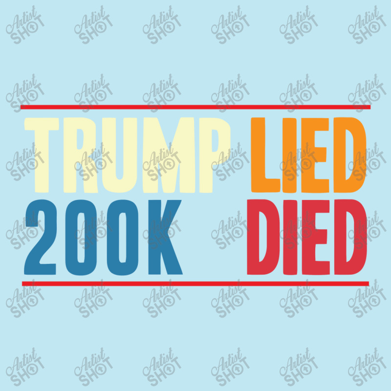 Trump Lied 200k Died  Trump Urban Heavy T-shirt | Artistshot