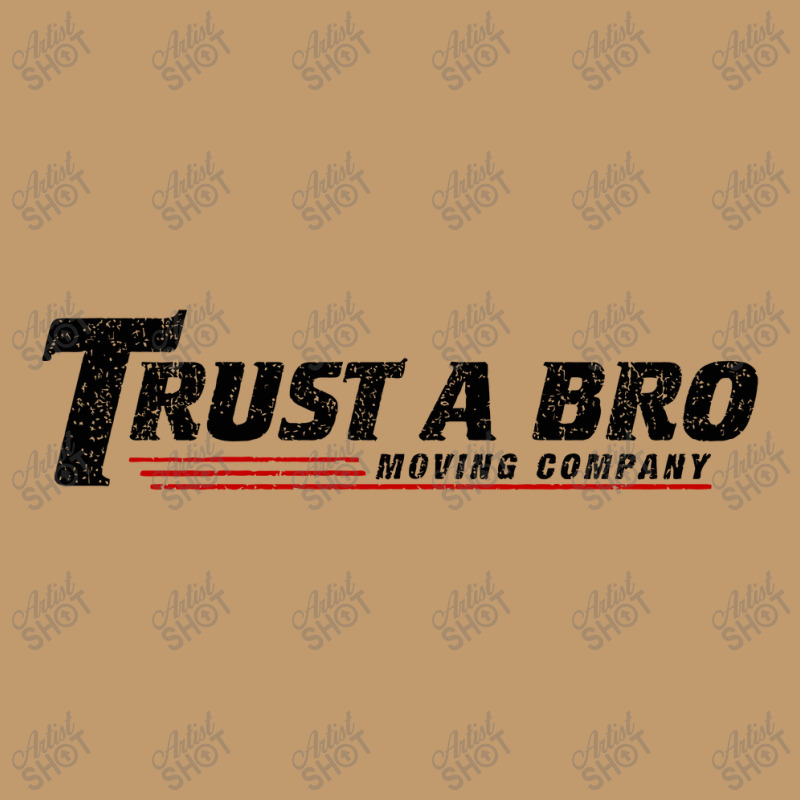 Trust A Bro Moving Company    T Shirt Urban Heavy T-shirt | Artistshot