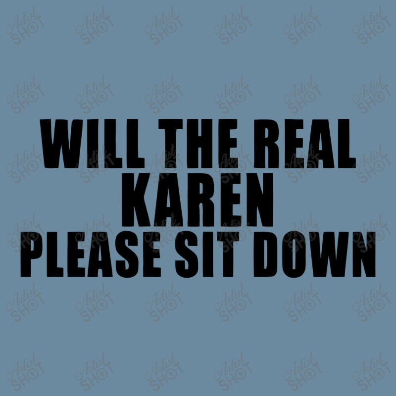 Will The Real Karen Please Sit Down Urban Heavy T-shirt | Artistshot