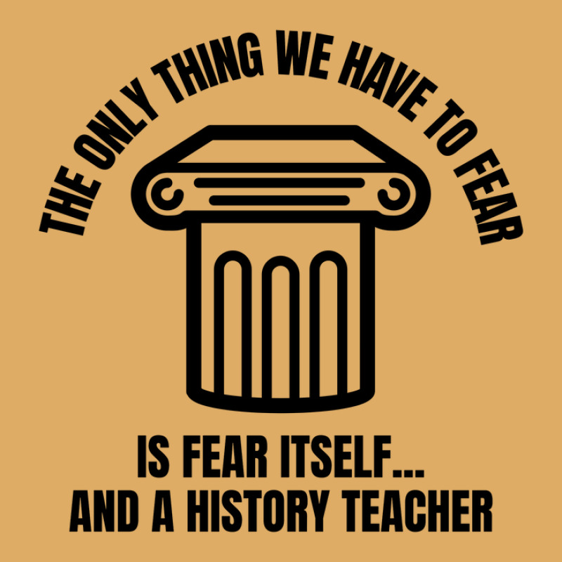 History Teacher Fear Urban Heavy T-shirt | Artistshot