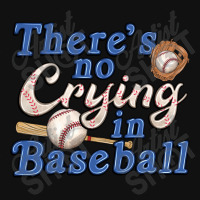 Theres No Crying In Baseball Graphic T-shirt | Artistshot