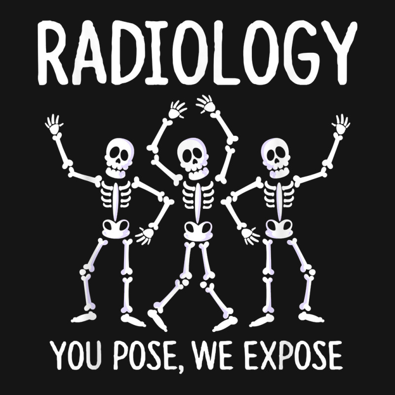 Radiologist  X Ray Tech  Radiology You Pose We Expose T Shirt Mesh cap by tuckeynkriccijea | Artistshot