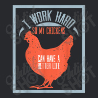 I Work Hard So My Chickens Can Have A Better Life T Trucker Cap | Artistshot