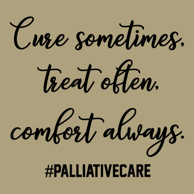 Cure Sometimes Treat Often Comfort Always Palliative Care T Shirt Flat Bill Snapback Cap | Artistshot