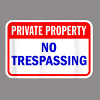 Private Property No Trespassing Funny T Shirt Flat Bill Snapback Cap | Artistshot