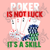 Poker Is Not Luck It Is A Skill Urban Heavy T-shirt | Artistshot