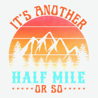 Its Another Half Mile Or So T  Shirt Urban Heavy T-shirt | Artistshot