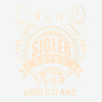 It's A Sigler Thing You Wouldn't Understand Gifts Premium T Shirt Urban Heavy T-shirt | Artistshot