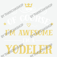 Of Course I'm Awesome I'm A Yodeler Urban Heavy T-shirt | Artistshot