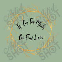 If Im Too Much Go Find Less Circular Tree Urban Heavy T-shirt | Artistshot