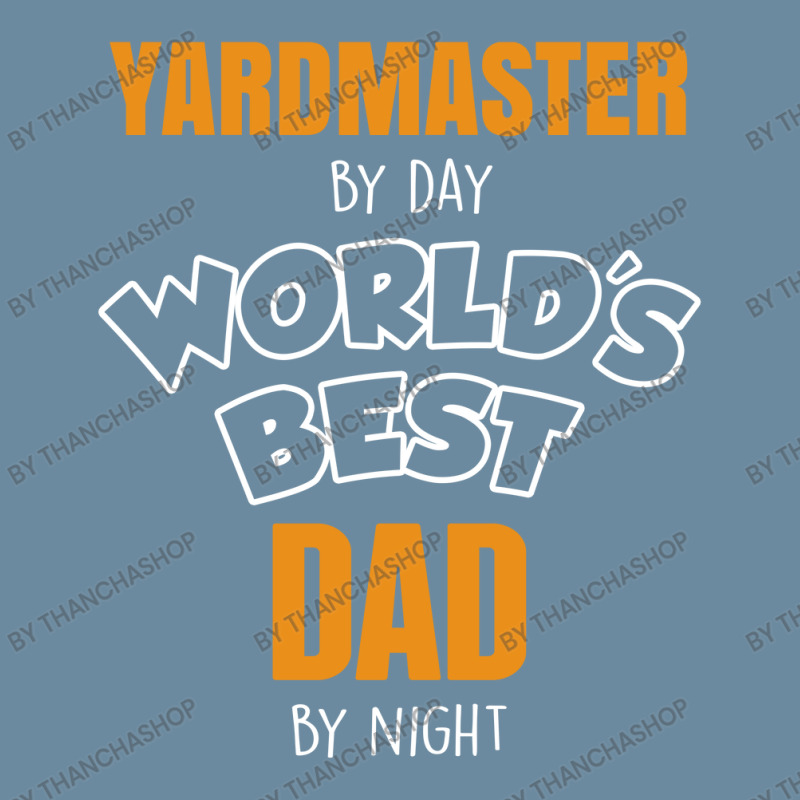 Yardmaster By Day Worlds Best Dad By Night Fathers Day Gift Urban Heavy T-shirt by thanchashop | Artistshot