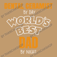 Dental Ceramist By Day Worlds Best Dad By Night Fathers Day Urban Heavy T-shirt | Artistshot