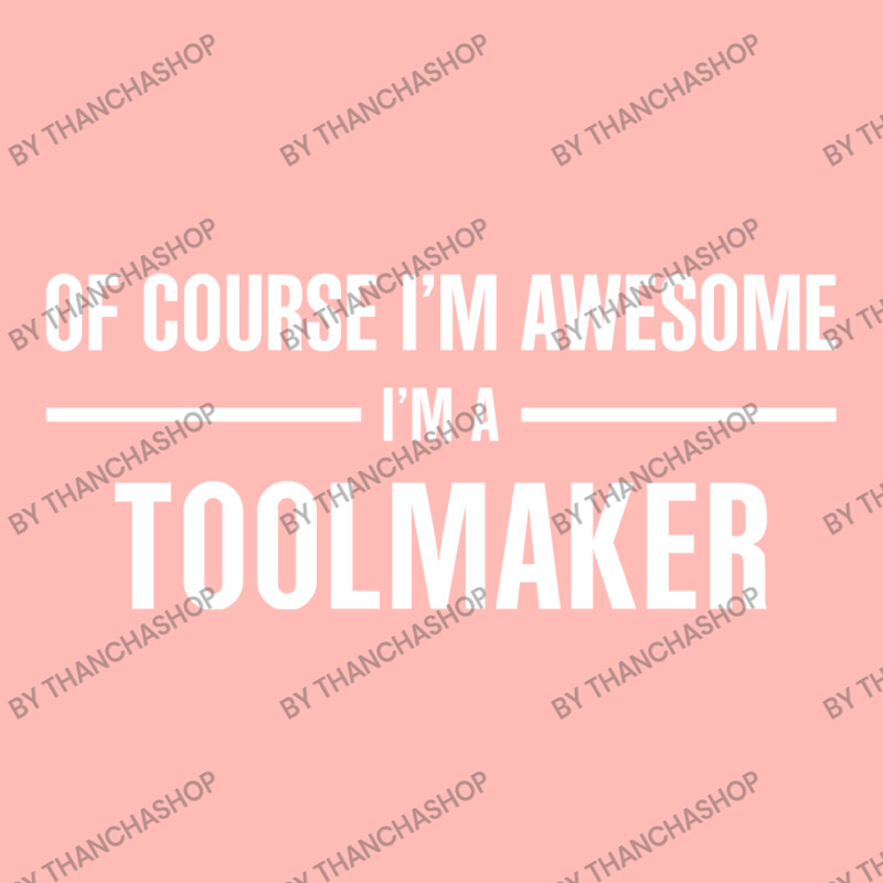 I'm Awesome I'm A Toolmaker Urban Pullover Hoodie by thanchashop | Artistshot