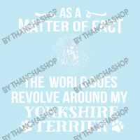 The World Revolves Around My Yorkshire Terrier Urban Pullover Hoodie | Artistshot