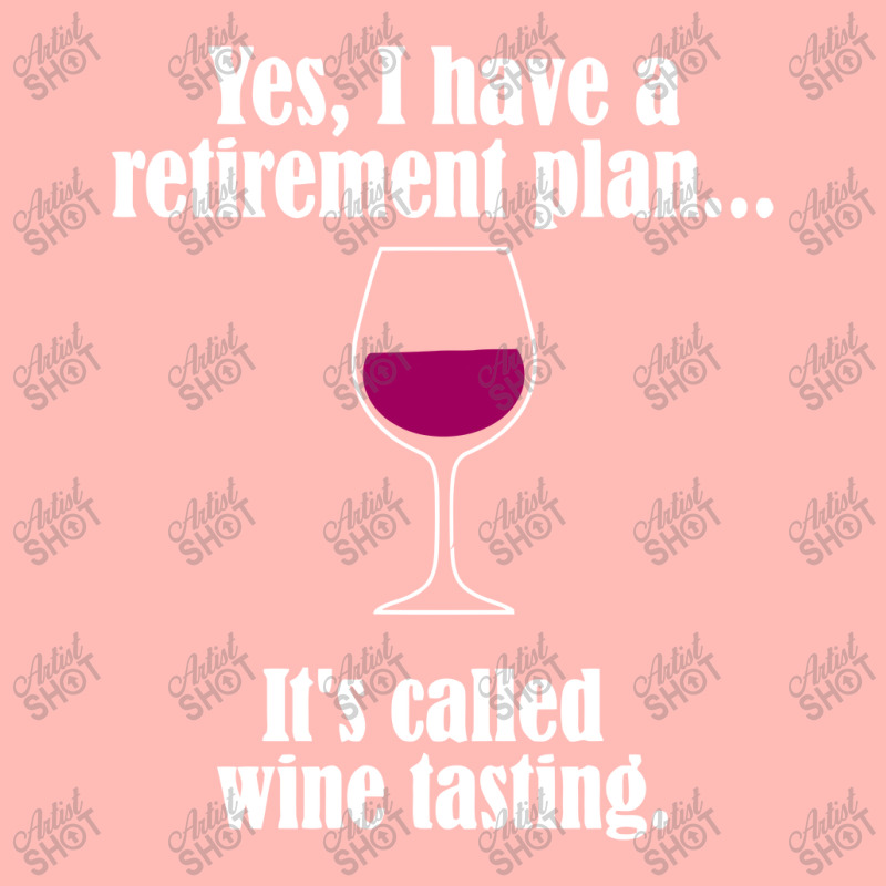 I Have Retirement Plan, It's Called Wine Testing Urban Pullover Hoodie | Artistshot