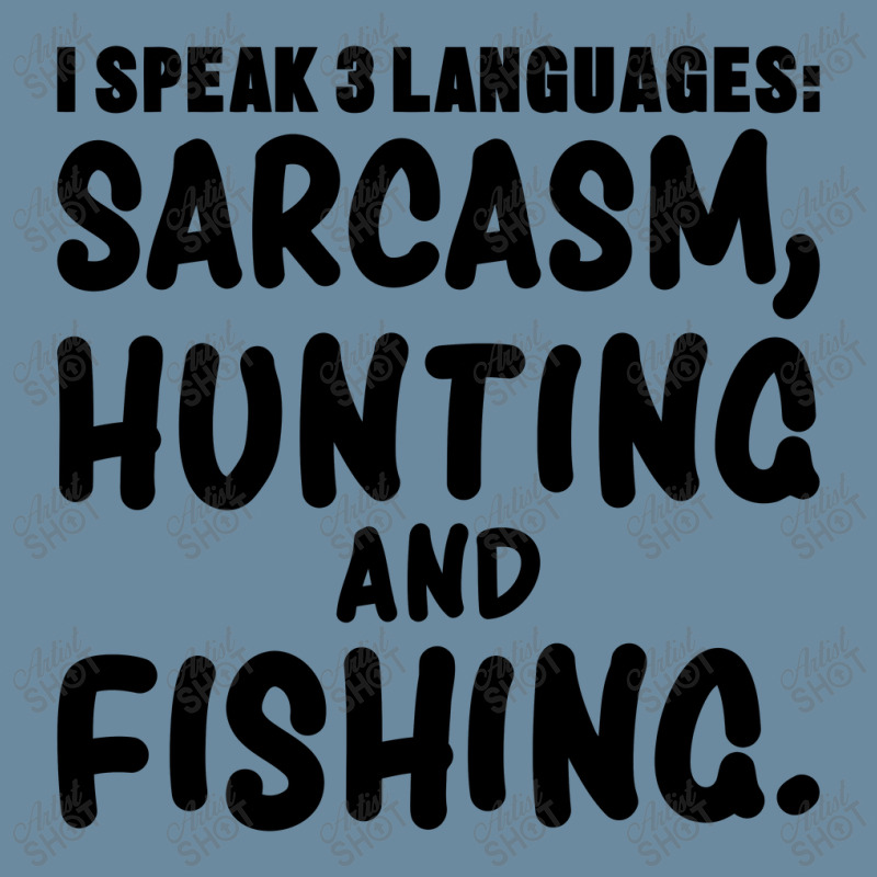 I Speak 3 Languages Sarcasm, Hunting & Fishing Funny Fishing,funny Fis Urban Pullover Hoodie by cozyeraa | Artistshot