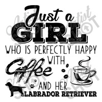 Just A Girl Who Is Perfectly Happy With Coffee And Her Labrador Retrie Pickleball Paddle | Artistshot