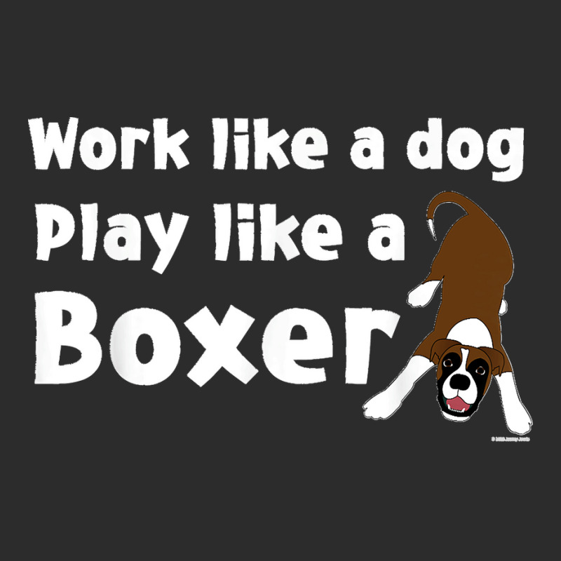 Gifts For Dog Lovers Funny Work Like A Dog Play Like A Boxer Baseball Cap by STACYSCHUDEL | Artistshot