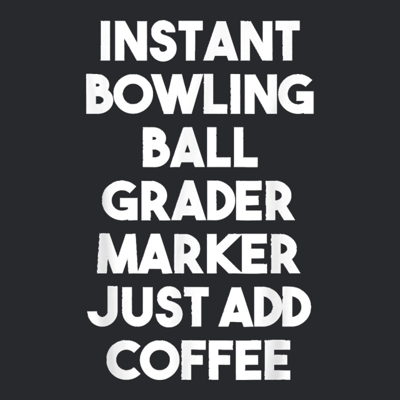 Instant Bowling Ball Grader Marker Just Add Coffee Trucker Cap by LeonelSalas | Artistshot