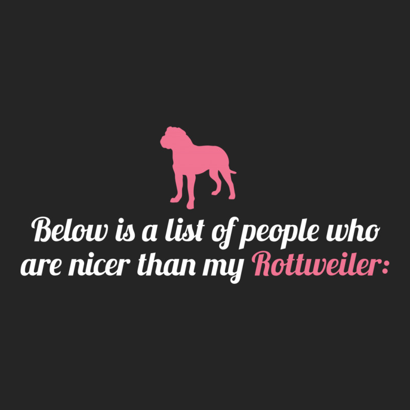 Below Is List Of People Who Are Nicer Than My Rottweiler Leatherette Tumbler | Artistshot