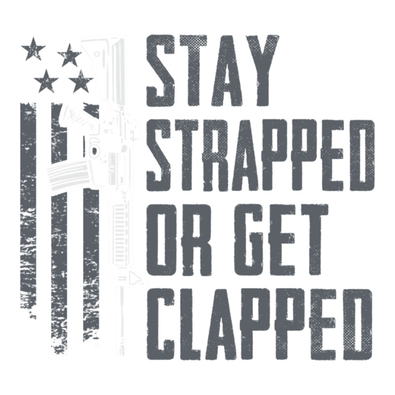 Stay Strapped Or Get Clapped   Pro Gun Rights Funny Ar15 Pullover Hood Mart Paper Bag -13 X 7 X 17 | Artistshot