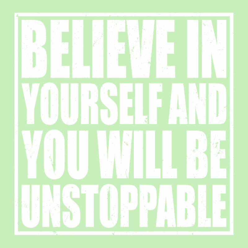 Believe In Yourself And You Will Be Unstoppable Urban Heavy T-shirt by romisiantaka | Artistshot