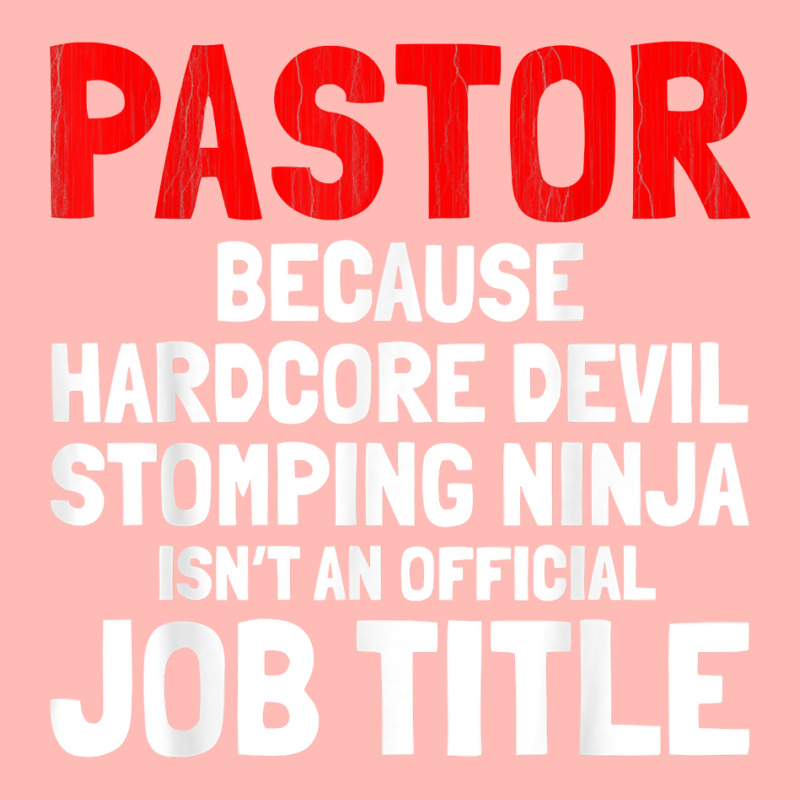 Pastor Hardcore Devil Stomping Ninja Job Title T Shirt Urban Heavy T-shirt by kogmor58594 | Artistshot