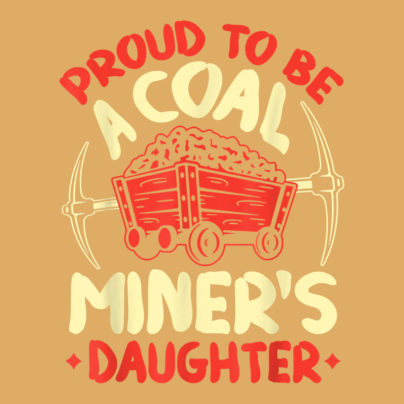 Proud To Be The Daughter Of A Coal Miner Coal Miner Girl T Shirt Urban Heavy T-shirt by kogmor58594 | Artistshot