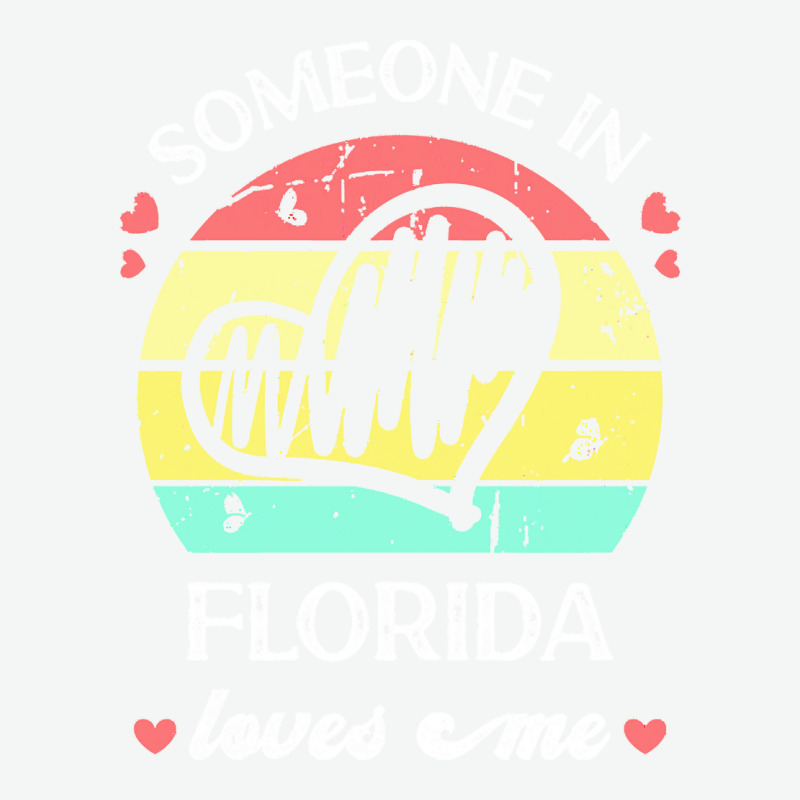 Someone In Florida Loves Me T  Shirt Someone In Florida Loves Me Funny Urban Heavy T-shirt | Artistshot