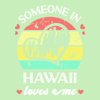 Someone In Hawaii Loves Me T  Shirt Someone In Hawaii Loves Me Funny F Urban Heavy T-shirt | Artistshot