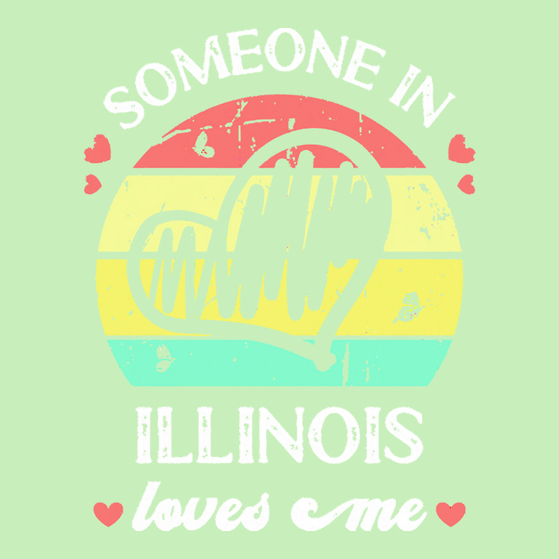 Someone In Illinois Loves Me T  Shirt Someone In Illinois Loves Me Fun Urban Heavy T-shirt | Artistshot