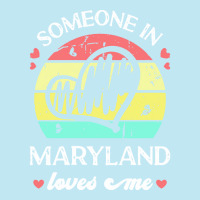 Someone In Maryland Loves Me T  Shirt Someone In Maryland Loves Me Fun Urban Heavy T-shirt | Artistshot