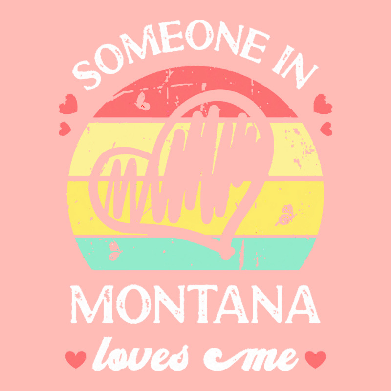 Someone In Montana Loves Me T  Shirt Someone In Montana Loves Me Funny Urban Heavy T-shirt | Artistshot