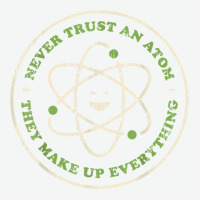 Funny Science Shirt Never Trust An Atom Chemistry Teacher T Shirt Urban Heavy T-shirt | Artistshot