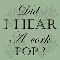 Did I Hear A Cork Pop  27a Urban Heavy T-shirt | Artistshot