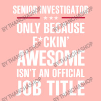 Gift For F Ckin' Awesomw Senior Investigator Urban Pullover Hoodie | Artistshot