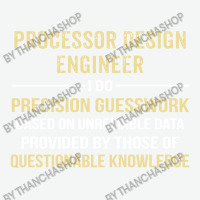 Processor Design Engineer I Do Precision Guesswork Urban Pullover Hoodie | Artistshot