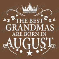 The Best Grandmas Are Born In August Leatherette Tumbler | Artistshot