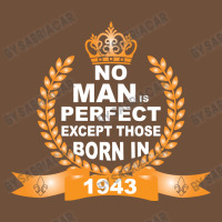 No Man Is Perfect Except Those Born In 1943 Leatherette Tumbler | Artistshot