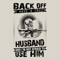 Back Off I Have A Crazy Husband And I Am Not Afraid To Use Him Leatherette Tumbler | Artistshot