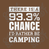 Chance I'd Rather Be Camping   Funny Camper Leatherette Tumbler | Artistshot