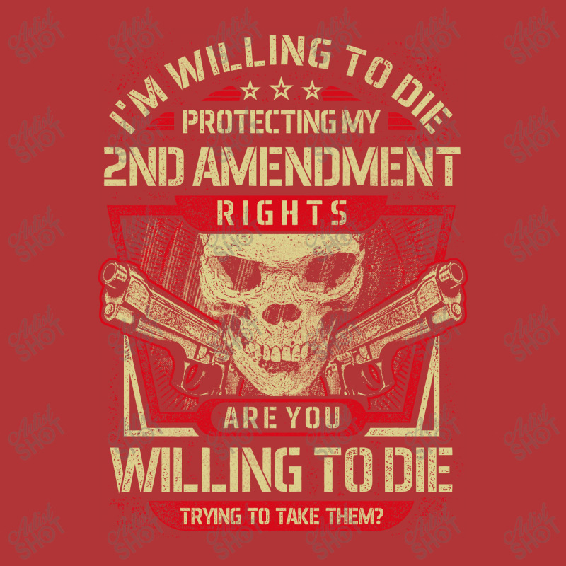 Gun Control I'm Willing To Die Protecting My Seconds Amendment Rights Leatherette Tumbler | Artistshot