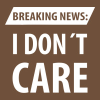 Breaking News I Dont Care | Funny Sayings Leatherette Tumbler | Artistshot