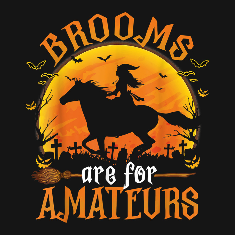 Horses Witch Halloween Funny Brooms Are For Amateurs T Shirt Mesh cap by woestebjparmal | Artistshot