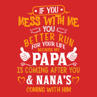 Kids Funny If You Mess With Me My Papa And Nana Is Coming T Shirt Trucker Cap | Artistshot