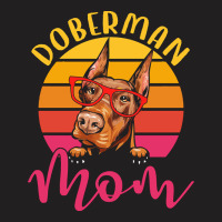 Dog Lover Gift T  Shirt Funny Doberman Dog Mom Gift Idea T  Shirt T-shirt | Artistshot