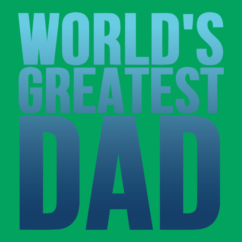 Worlds Greatest Dad 1 Pocket T-shirt | Artistshot