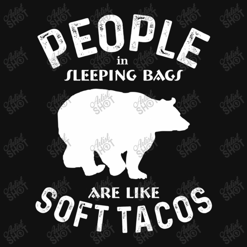 People In Sleeping Bags Are Like Soft Tacos License Plate Frame | Artistshot