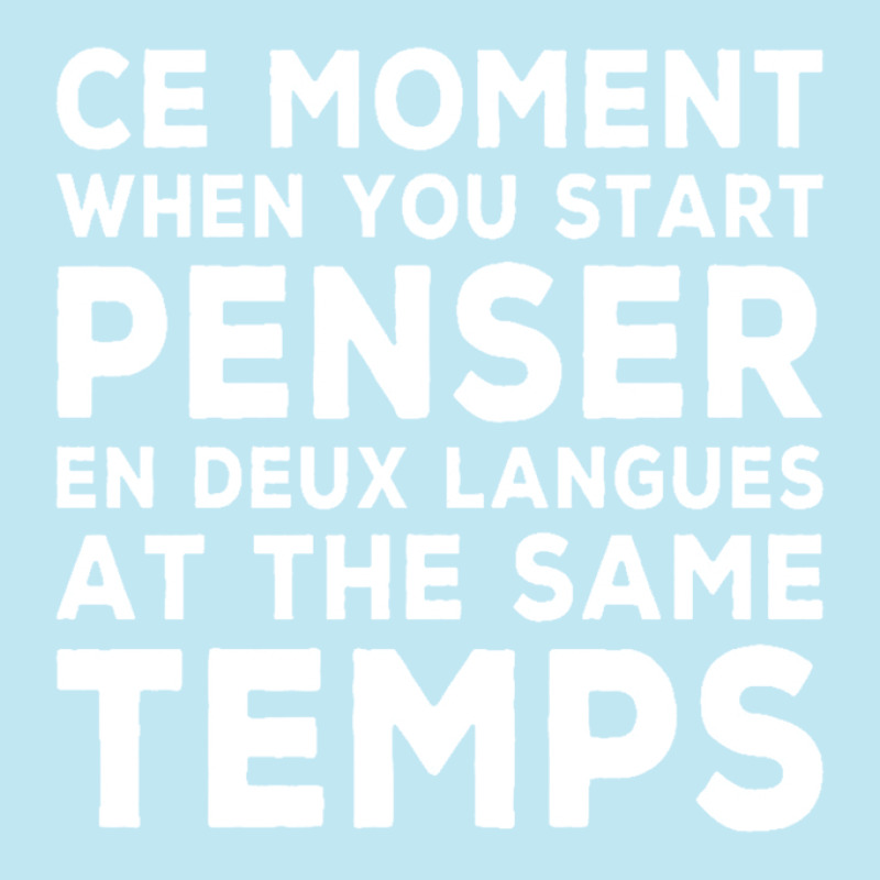 Bilingual Humor Saying Ce Moment When You Start1 Urban Heavy T-shirt by four99 | Artistshot